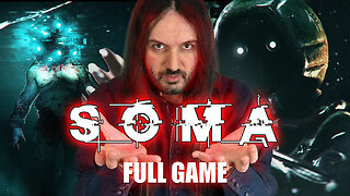 SOMA - FULL GAME - Metatron Plays
