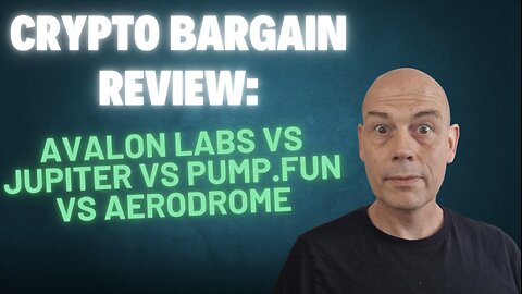 Crypto Bargain Review: Avalon Labs vs Jupiter vs Pump .fun vs Aerodrome