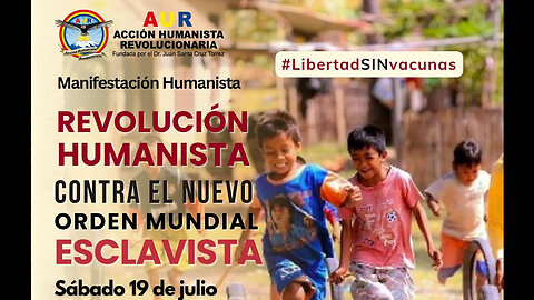 19-07-2025 REVOLUCIÓN HUMANISTA CONTRA EL NUEVO ORDEN MUNDIAL ESCLAVISTA #LibertadSinVakunas