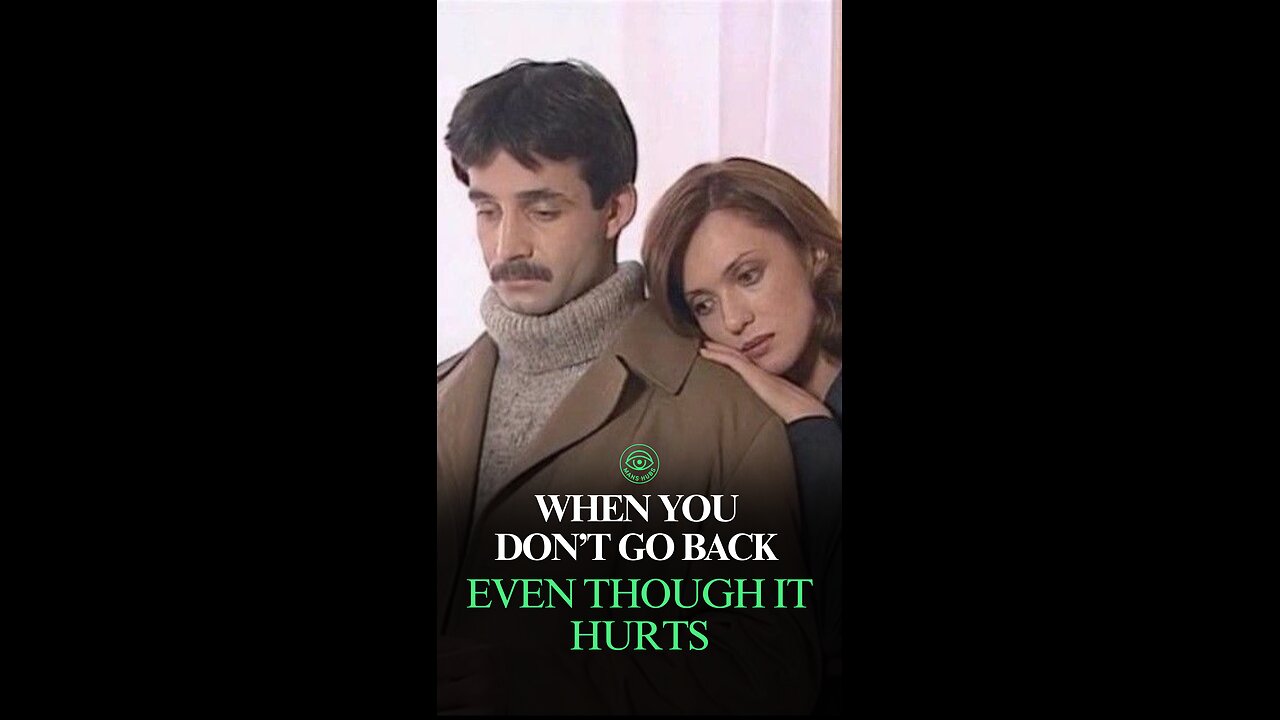 When You Don’t Go Back – Even Though It Hurts (This Is Strength)