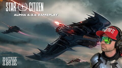 Star Citizen 4.3.2 Gameplay!