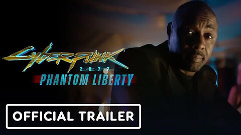 Cyberpunk 2077 - Phantom Liberty - Official Live Action Trailer (feat. Idris Elba)