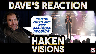 Dave's Reaction: Haken — Visions