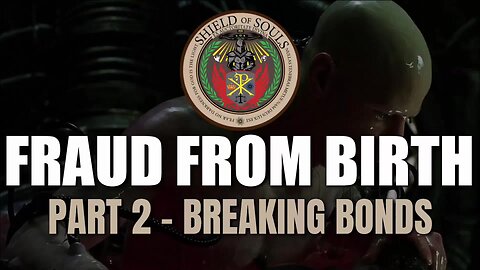 Fraud From Birth Part 2