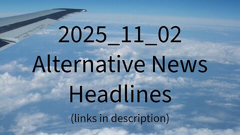 2025_11_02 Alternative News Headlines