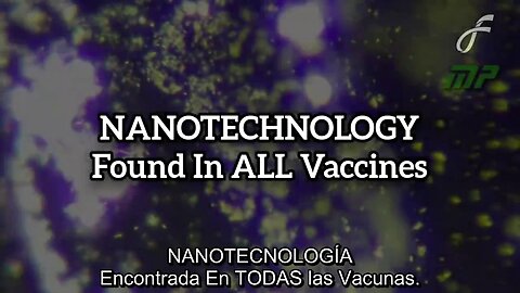 NANOTECNOLOGÍA hallada en TODAS las vacunas.