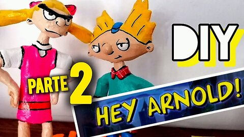 Arnold y Helga de papel maché - SEGUNDA PARTE