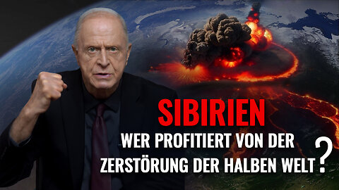 Sibirien: Wer profitiert von der Zerstörung der halben Welt? | Videoansprache von Egon Cholakian