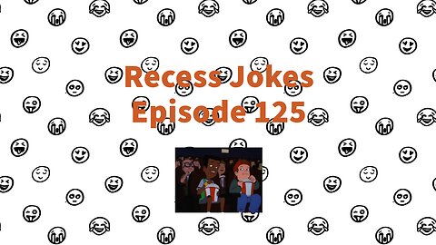 Recess Jokes - Episode 125 - The First Picture Show