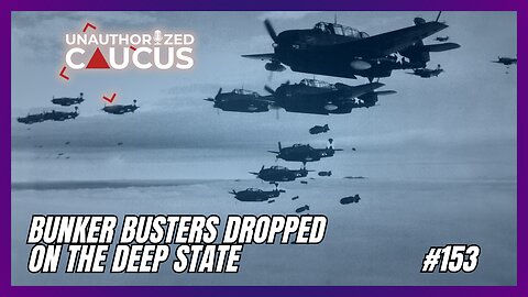 Bunker Busters Dropped on the Deep State
