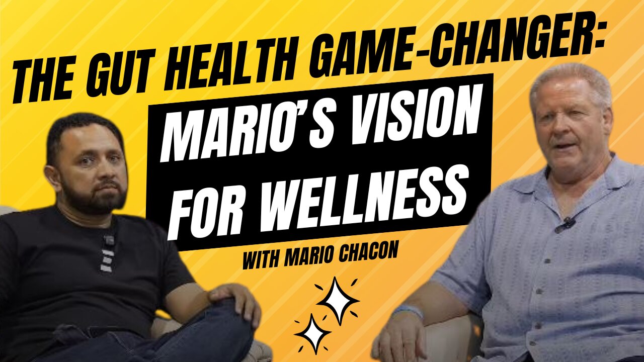 The Gut Health Game-Changer: Mario’s Vision for Wellness