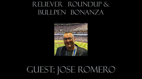 Reliever Roundup & Bullpen Bonanza, Ep. 2503 — Week 6 with Guest Jose Romero