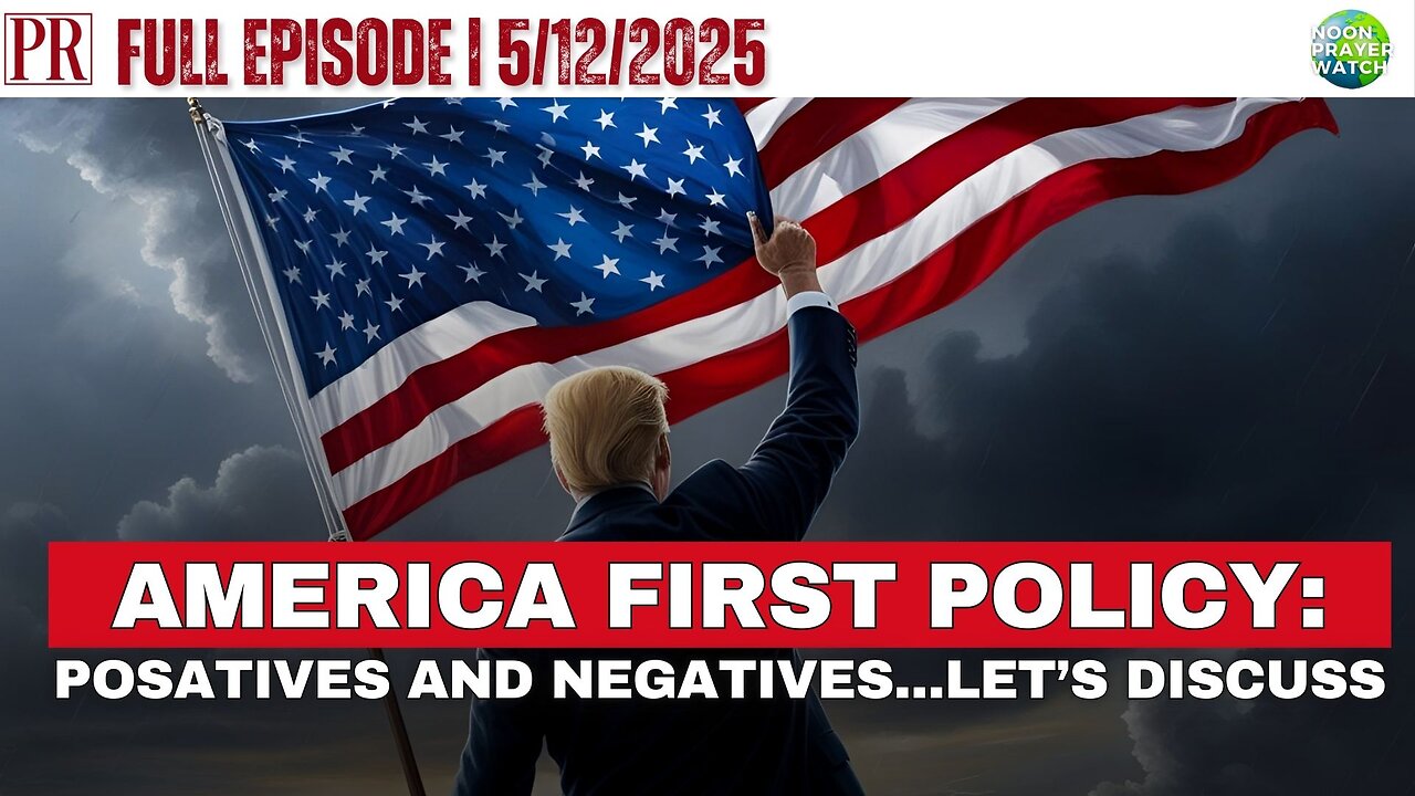 🔴 America First Policy: Let’s Discuss | The Pipeline Report | 5/12/2025