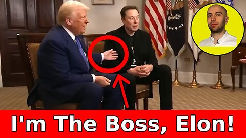 Trump DOMINATES Musk: 'You're Richer, But I'm The Boss'