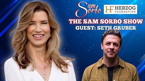 The Sam Sorbo Show with Seth Gruber︱America’s Relentless Voice for the Preborn