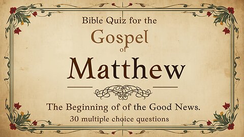 Bible Quiz Gospel of Matthew 30 NIV Questions