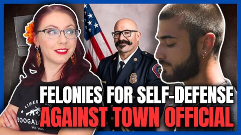 Felonies for Self-Defense Against Town Official