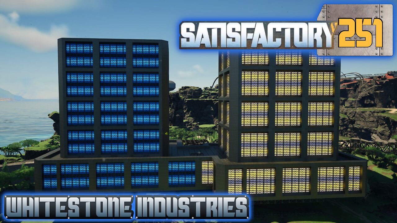 Satisfactory 1.1 | S4 Episode 251