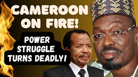 CAMEROON on FIRE: Power Struggle Turns Deadly.