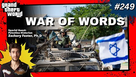 Grand Theft World Podcast 249 | War of Words with guest Zachary Foster, Ph.D