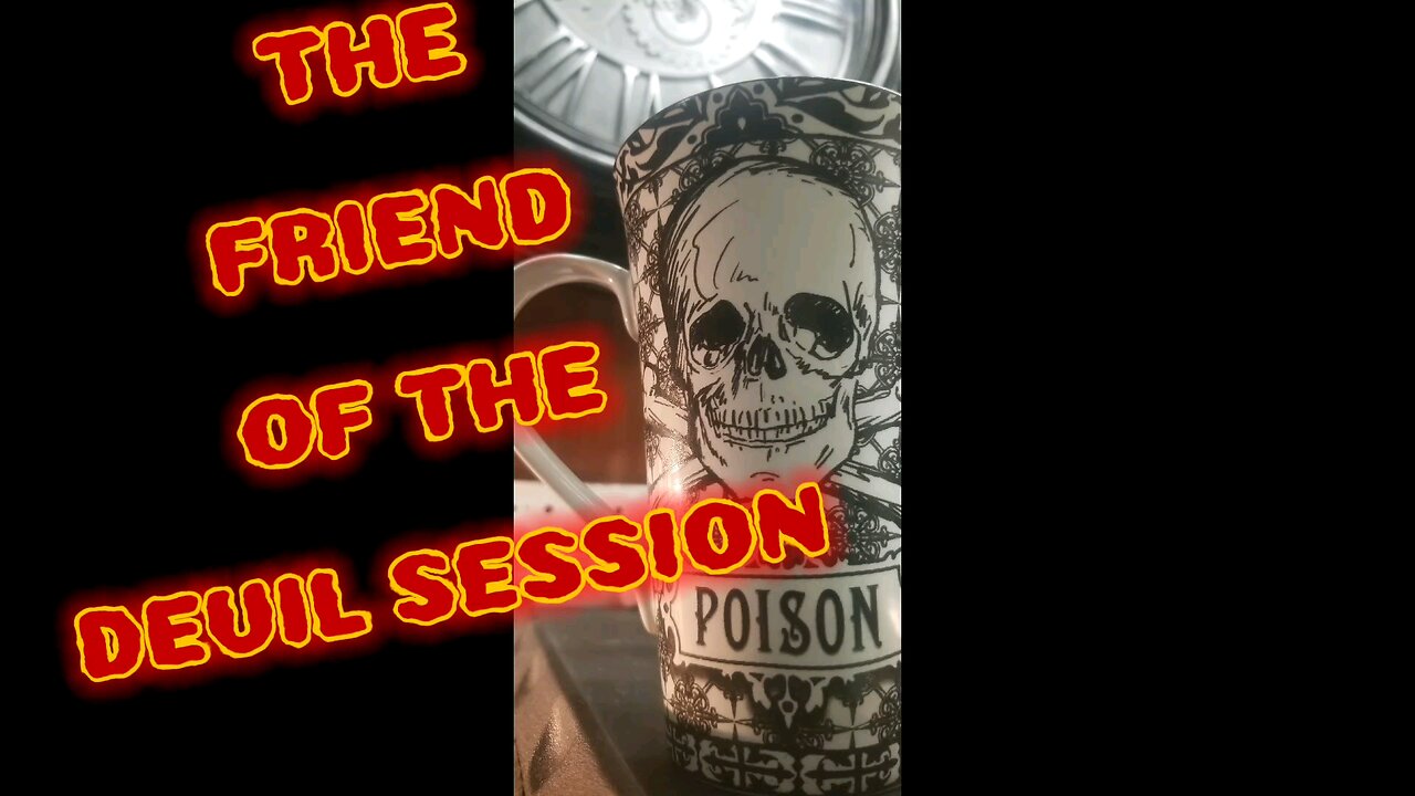 The friend of the devil session