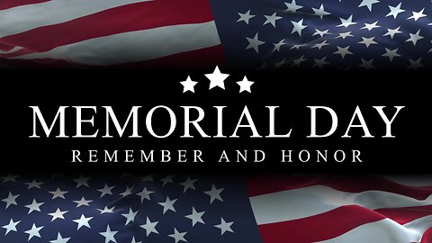 Memorial Day: Remember and Honor