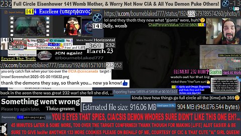 232 Full Circle Eisenhower 141 Womb Mother, & Worry Not Now CIA & All You Demon Puke Others!