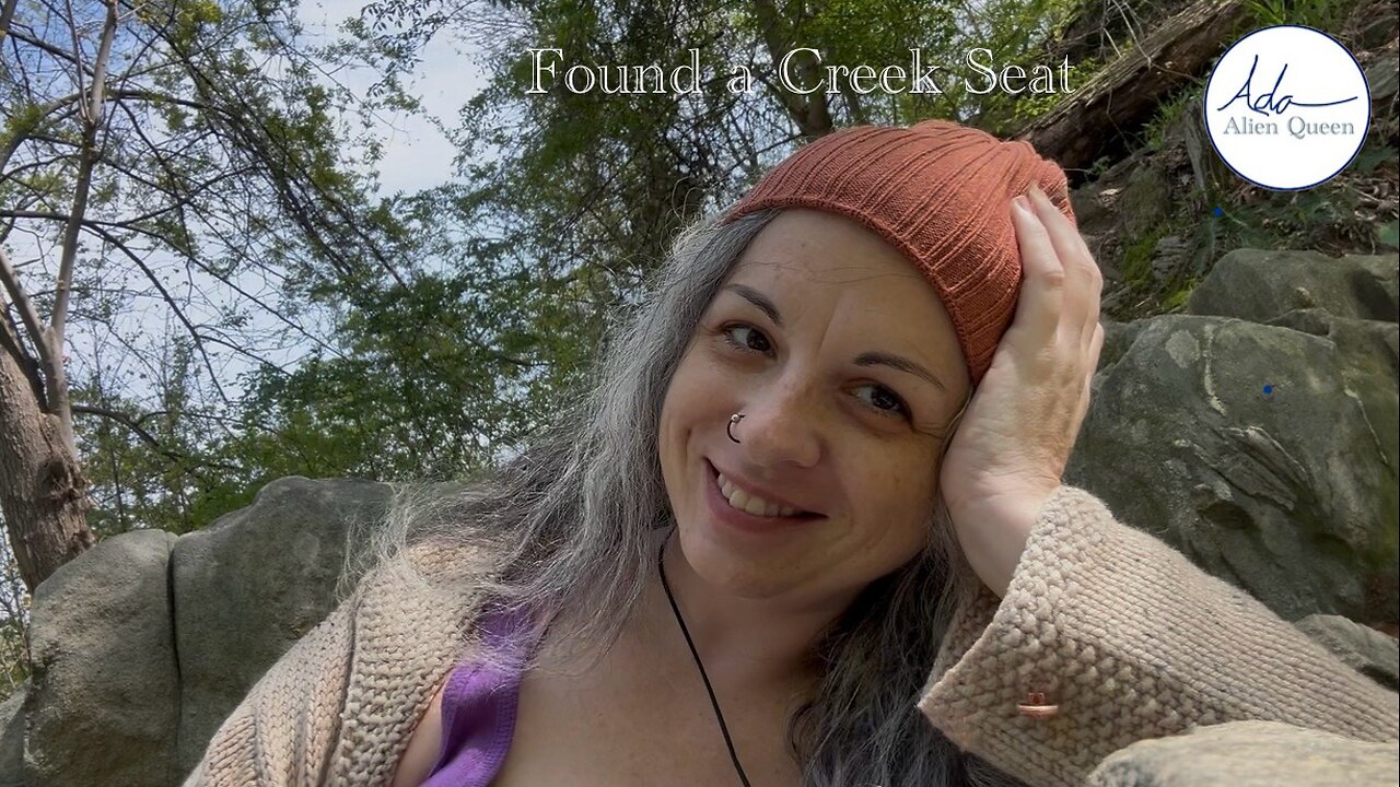 Ada Alien Queen • Call Me Ada • Take # 00018 • Found a Creek Seat
