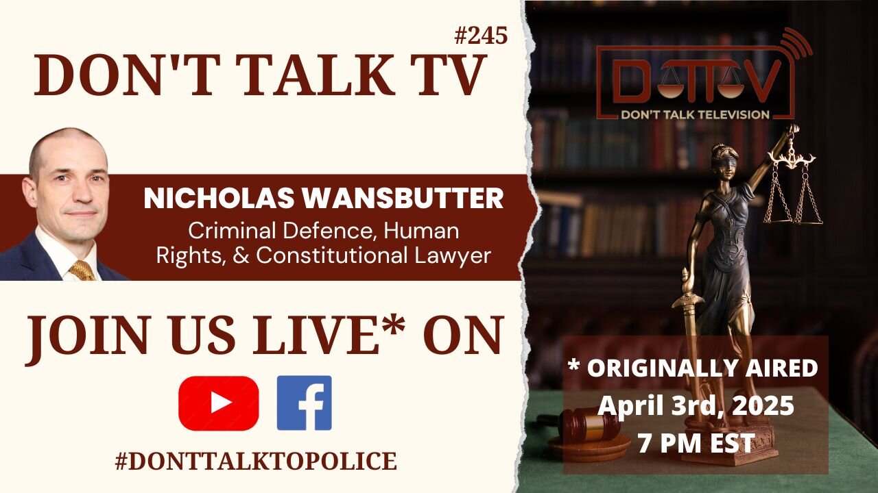 ⚖️DTTV 245⚖️| Live* Q&A with Canadian Criminal Defence, Human Rights, & Constitutional Lawyer…