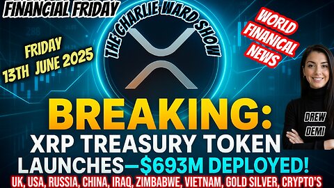 🚨BREAKING: XRP TREASURY TOKEN LAUNCHES - $693M DEPLOYED!🔥WITH DREW DEMI