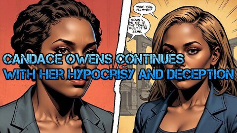 Candace Owens Continues With Her Hypocrisy And Deception