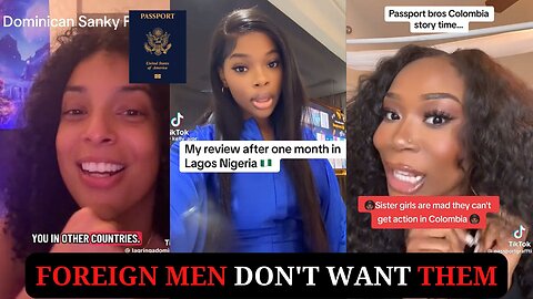Passport Sis finding out Foreign men don't want them