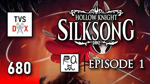 Hollow Knight: Silksong 100% Playthrough Episode 1 (The Variety Show DX #680)