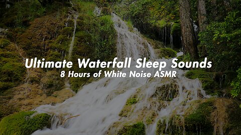 Ultimate Waterfall Sleep Sounds | 8 Hours of White Noise ASMR