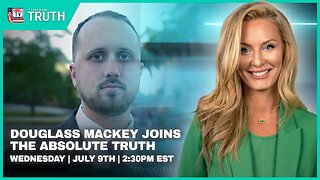 DOUGLASS MACKEY JOINS THE ABSOLUTE TRUTH