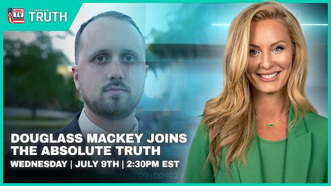 DOUGLASS MACKEY JOINS THE ABSOLUTE TRUTH
