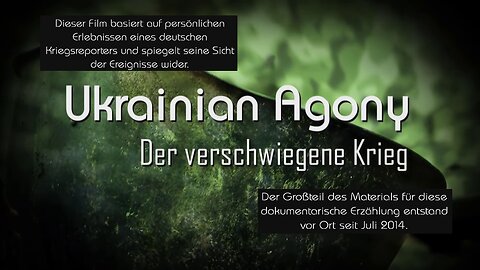 Ukrainian Agony - Der verschwiegene Krieg. deutsch