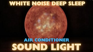 Glowing Sleep Light with Air Conditioner Soundscape | Deep Sleep & Relaxation Ambience
