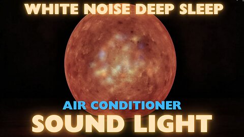 Glowing Sleep Light with Air Conditioner Soundscape | Deep Sleep & Relaxation Ambience