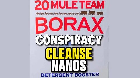 Borax Cleanses the Nanos - Cultivate Elevate