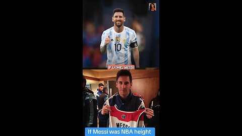 If Lionel Messi was NBA height.