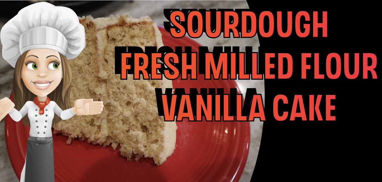 Sourdough-Fresh Milled Flour-Vanilla Cake