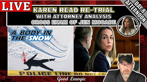 The Karen Read Trial 2.0- (Day 8: Afternoon) Cross-Exam of Jen McCabe LIVEWATCH WITH ATTORNEYS