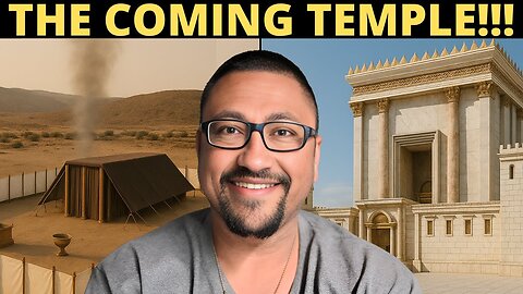 The Tabernacle And The Coming Temple! - Exodus 25