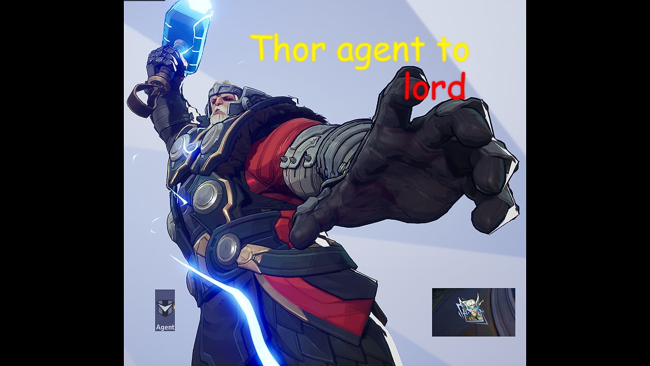 Thor Agent To Lord Pt 1: Marvel Rivals