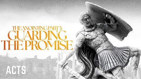The Anointing (Part 3): Guarding the Promise 8:30am December 7, 2025