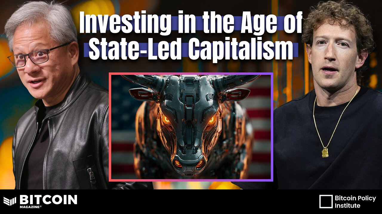 Intel, AI and Investing in the Age of State-Led Capitalism | Bitcoin Policy Hour Ep. 15