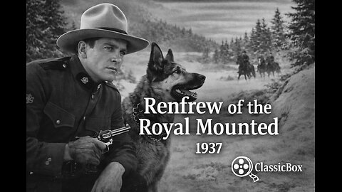 Renfrew of the Royal Mounted (1937) | James Newill Fights Crime in the Wilds | ClassicBox