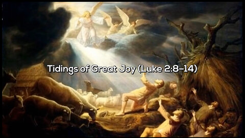 Tidings of Great Joy (Luke 2:8–14) - Official Lyric Video