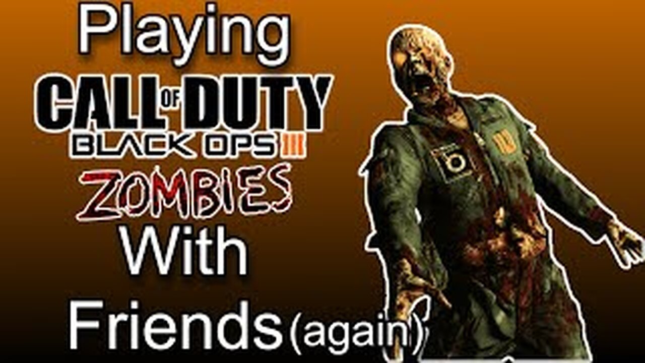 BO3 Custom Zombies! With Friends Again! EP#2- Tower of Terror